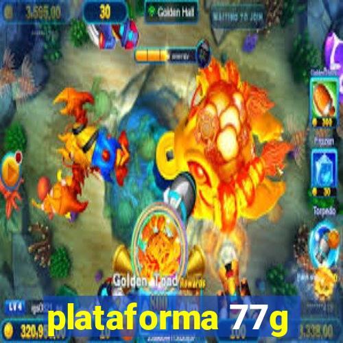 plataforma 77g